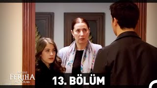 Adını Feriha Koydum 13 Bölüm [upl. by Konstance]