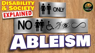 Ableism  Disability amp Society Explained [upl. by Okeim663]