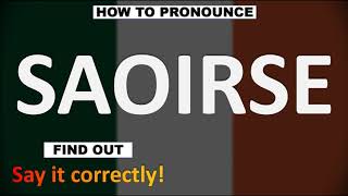 How to Pronounce SAOIRSE CORRECTLY [upl. by Bessy]