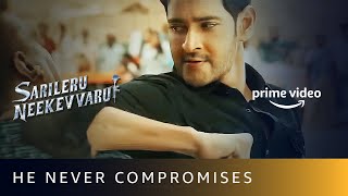 Mahesh Babu Never Compromises  Sarileru Neekevvaru  Amazon Prime Video [upl. by Etheline]