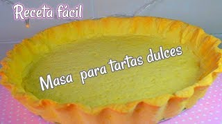 Masa para tartas dulces RECETA FACIL [upl. by Olleina]