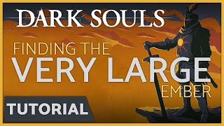 Dark Souls  How to get the Very Large Ember [upl. by Ogait]