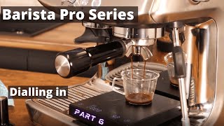 Dialing in Espresso with Sage  Breville Barista Pro amp Barista Express [upl. by Nit874]