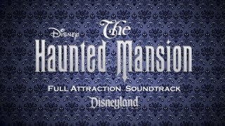 The Haunted Mansion Full Attraction Soundtrack Disneyland Park [upl. by Dranal366]