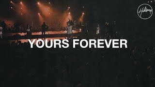 Yours Forever  Hillsong Worship [upl. by Keenan]