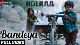 Bandeya  Full Video  Halkaa  Shankar Ehsaan Loy Ranvir amp Tathastu Raman MahadevanRavee Mishrra [upl. by Imoen]