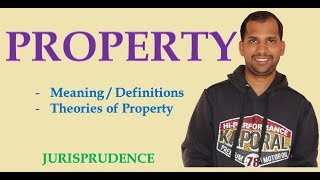 Property  Meaning and Theories of Law of Property  Jurisprudence [upl. by Bandeen]