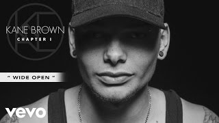 Kane Brown  Wide Open Audio [upl. by Scrope]