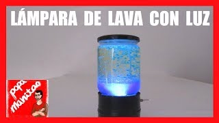 Como Hacer Una LAMPARA DE LAVA Casera CON LUZ [upl. by Violante]