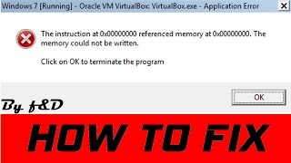 How to fix quotThe instruction at 0x00000000 referenced memory at 0x00000000quot error in VirtualBox [upl. by Neelehtak443]