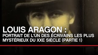 Louis Aragon  portrait de lun des écrivains les plus mysétrieux du XXe 12  Toute LHistoire [upl. by Landan]