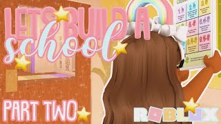 Making a BLOXBURG ROLEPLAY ELEMENTARY SCHOOL Part Two Roblox [upl. by Enyad]