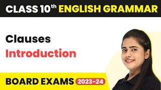 Clauses  Introduction  Class 10 English Grammar 202223 [upl. by Egdirdle]