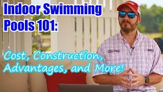 Indoor Swimming Pools 101 Cost Construction Advantages and More [upl. by Manvil]