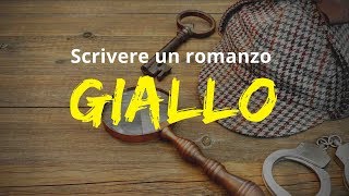 Come scrivere un romanzo giallo [upl. by Coltin4]