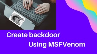 MSFVenom payload  How to create payload with msfvenom  How to Create Backdoor  Metasploit [upl. by Ahsiuqet970]