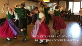 Zillertaler Hochzeitsmarsch  Volkstanz Brandlucken 2016 [upl. by Hudgens]