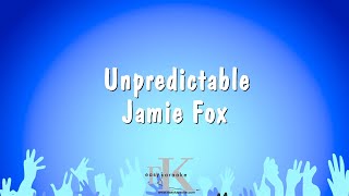 Unpredictable  Jamie Fox Karaoke Version [upl. by Chrisse]