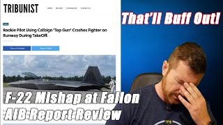 quotRookiequot F22 Pilot Using quotTop Gunquot Callsign Mishap at Fallon NAS  AIB Report Review [upl. by O'Neil937]