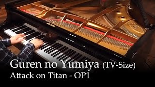 Guren no Yumiya TV size  Attack on Titan OP1 Piano [upl. by Ynnep]