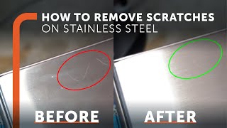 The Best Way to Remove Scratches from Stainless Steel [upl. by Nonnelg]