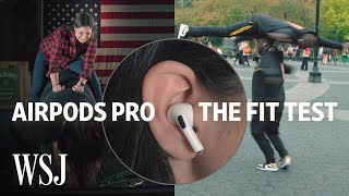 AirPods Pro Fit Test How Well Do They Stay In  WSJ [upl. by Pamelina]