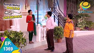 Taarak Mehta Ka Ooltah Chashmah  Episode 1369  Full Episode [upl. by Burck]