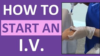 How to Start an IV  Intravenous Insertion for Nurses [upl. by Lovering714]