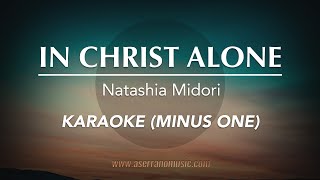 In Christ Alone  Natashia Midori  Karaoke Minus One Good Quality [upl. by Jem]