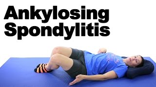 Ankylosing Spondylitis Stretches amp Exercises  Ask Doctor Jo [upl. by Ellennej]