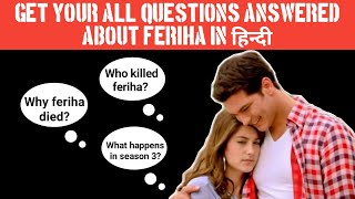 Feriha Season 3 Summary In Hindi  Who Killed Feriha [upl. by Myk]