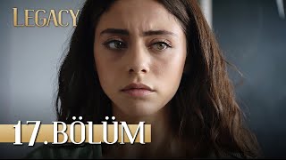 Emanet 17 Bölüm  Legacy Episode 17 [upl. by Aileon394]