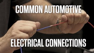 Common Automotive Electrical Connections  DIY [upl. by Ynnub]