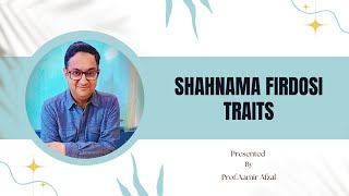 SHAHNAMA FIRDAUSIE  TRAITS [upl. by Ansell]