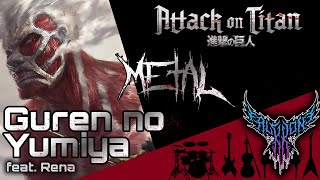 Attack on Titan  Guren no Yumiya feat Rena 【Intense Symphonic Metal Cover】 [upl. by Noemys]