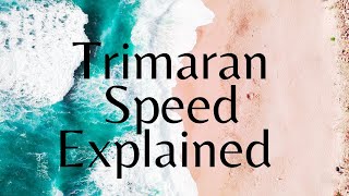 Why Trimarans ARE FASTER than Catamarans Explained for Beginners and non Physicist [upl. by Ahsikyt]