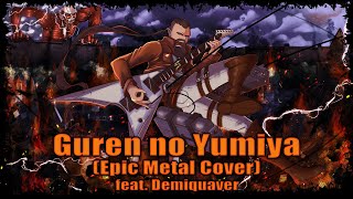 Attack on Titan  Guren no Yumiya English Opening 1  Epic Metal Cover feat Demiquaver [upl. by Barrow327]