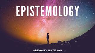 Epistemology Gregory Bateson [upl. by Naillil973]