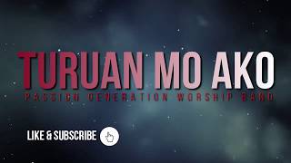 TURUAN MO AKO TAGALOG WORSHIP SONG By PASSION GENERATION WORSHIP BAND [upl. by Nanda]