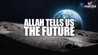 ALLAH TELLS US FUTURE EVENTS [upl. by Darnell]