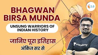 Bhagwan Birsa Munda  Unsung Warriors of Indian History  जानिए पूरा इतिहास अंकित सर से [upl. by Ailadgim212]