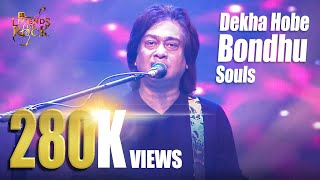 Dekha hobe bondhu  Souls  Banglalink presents Legends of Rock [upl. by Eidda]