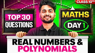 Day 1  Complete Maths in 7 Days🔥 30 Most Expected Questions  Real Numbers amp Polynomials [upl. by Sella602]