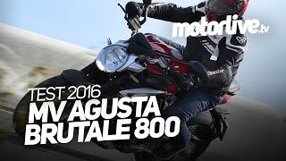 TEST  MV AGUSTA 800 BRUTALE 2016 [upl. by Kapor]