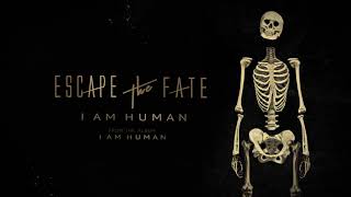 Escape The Fate  I Am Human Official Lyric Video [upl. by Sanez56]