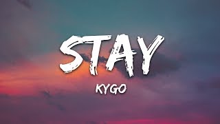 Kygo  Stay Lyrics ft Maty Noyes [upl. by Ydiarf]