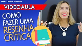 COMO FAZER UMA RESENHA CRÍTICA Fácil rápido e prático resumo e resenha [upl. by Mancino218]