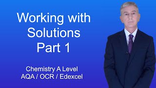 A Level Chemistry Revision quotWorking with Solutions Part 1quot [upl. by Cate180]