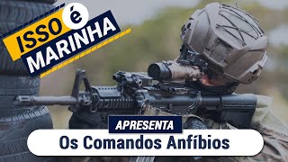 O Isso é Marinha apresenta Os Comandos Anfíbios [upl. by Alysa]