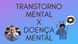 Transtorno mental X doença mental [upl. by Rae]